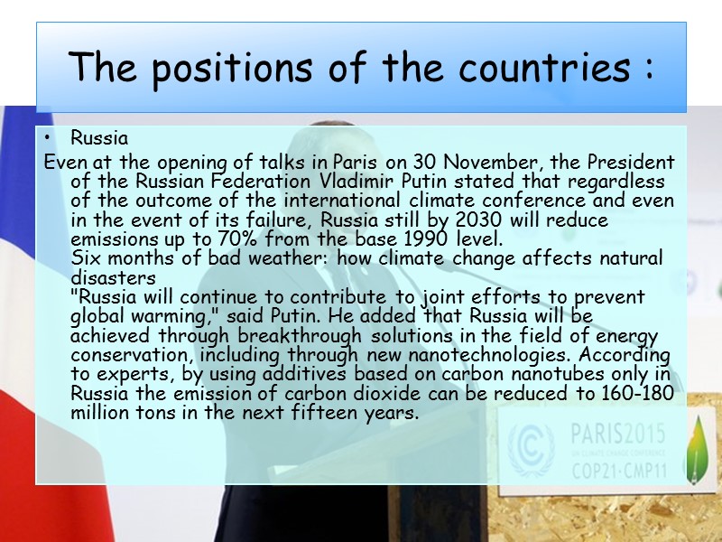 The positions of the countries : Russia Even at the opening of talks in